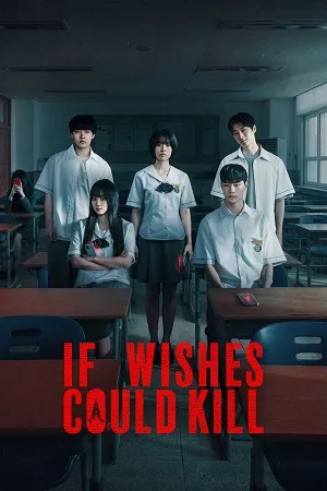 If Wishes Could Kill 2026 Season 1 - Korean Audio WEB-DL | Dubbed Hindi Movie [ALL EPISODES]
